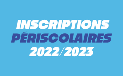 INSCRIPTIONS PERISCOLAIRES 2022/2023