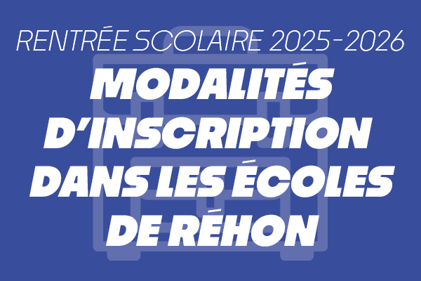 Rentrée scolaire 2025-2026  – Modalités d’inscription dans les écoles de Réhon