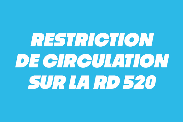 Restriction de circulation sur la RD D520