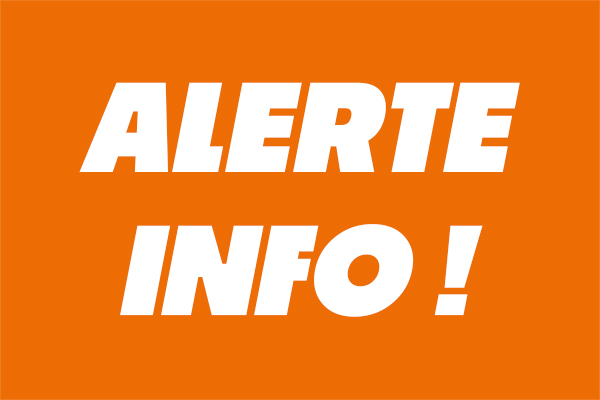 ALERTE INFO !